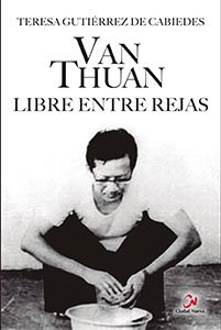 Van Thuan. Libre entre rejas