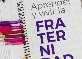 Aprender y vivir la fraternidad
