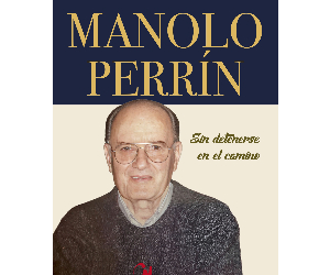Manolo Perrín: Sin detenerse en el camino